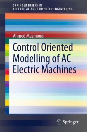 Control Oriented Modelling of AC Electric Machines