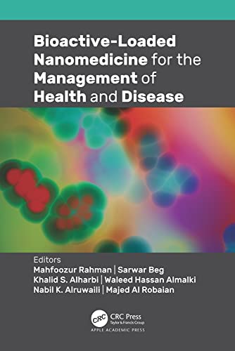 Bioactive Loaded Nanomedicine for the Management of Health and Disease