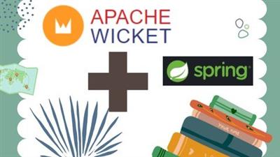 Starting With Apache  Wicket (Version 9.X+)