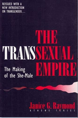 The Transsexual Empire: The Making of the She Male