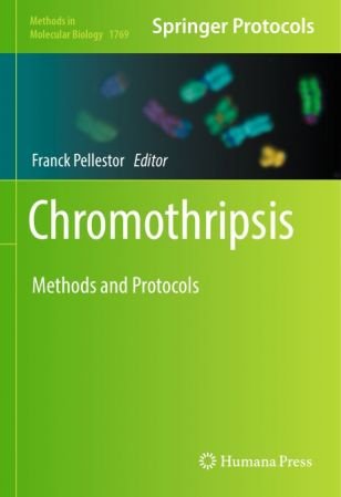 Chromothripsis: Methods and Protocols