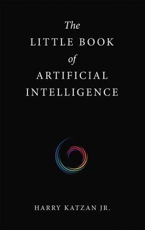 The Little Book of Artificial Intelligence