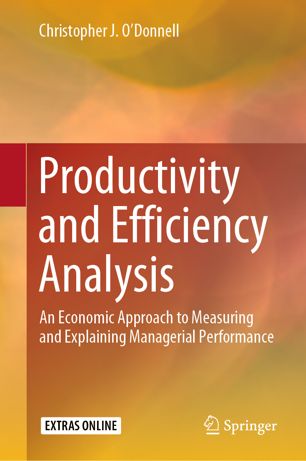 Productivity and Efficiency Analysis: An Economic Approach to Measuring and Explaining Managerial Performance
