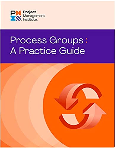 Process Groups: A Practice Guide