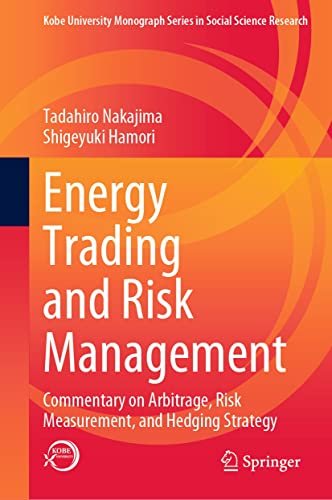 Energy Trading and Risk Management: Commentary on Arbitrage, Risk Measurement, and Hedging Strategy