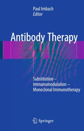 Antibody Therapy: Substitution – Immunomodulation – Monoclonal Immunotherapy