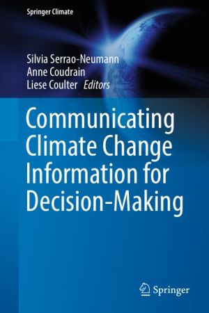 Communicating Climate Change Information for Decision Making