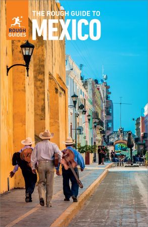 The Rough Guide to Mexico (Rough Guides), 12th Edition