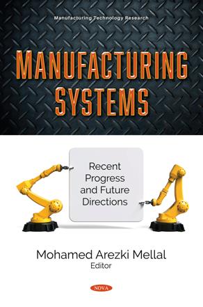 Manufacturing Systems : Recent Progress and Future Directions