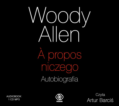 Woody Allen - A propos niczego