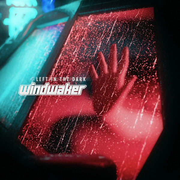 Windwaker - Left In The Dark [Single] (2022)