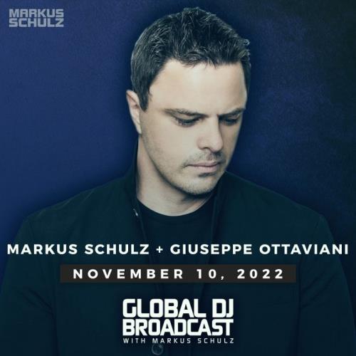 Markus Schulz & Giuseppe Ottaviani - Global DJ Broadcast (2022-11-10)