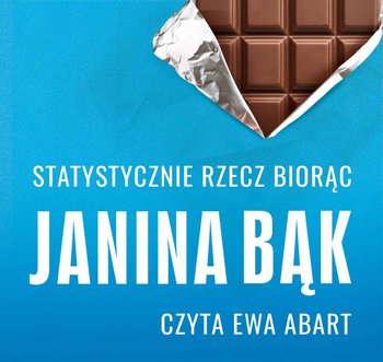 Janina Bąk - Statystycznie rzecz biorąc