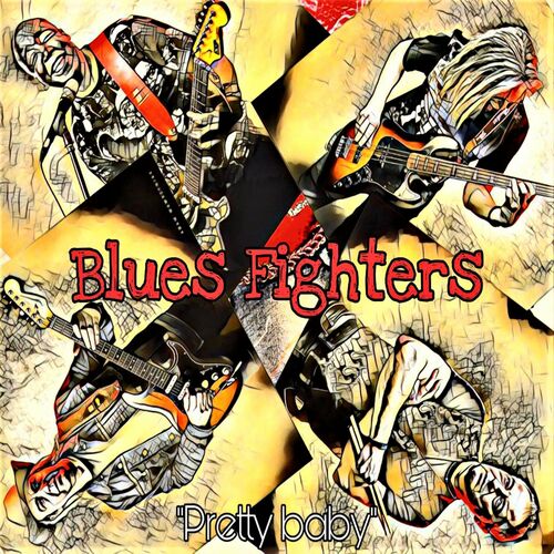 Blues Fighters - Pretty Baby 2022