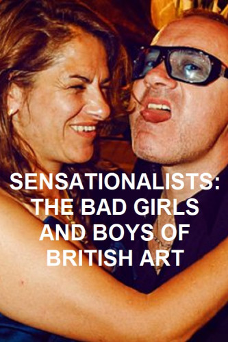 BBC - Sensationalists The Bad Girls and Boys of British Art (2022)