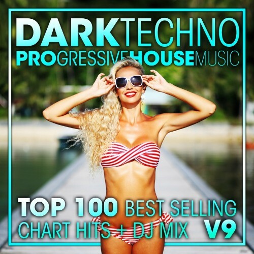 VA - Dark Techno & Progressive House Music Top 100 Best Selling Chart Hits + DJ Mix V9 (2022) (MP3)