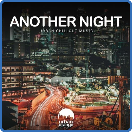 VA - Another Night  Urban Chillout Music (2022) MP3