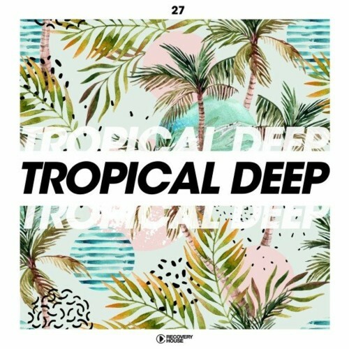 Tropical Deep, Vol. 27 (2022)