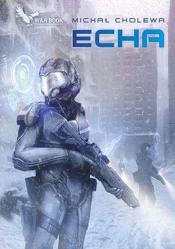 Michał Cholewa - Cykl Algorytm wojny (tom 4,5) Echa
