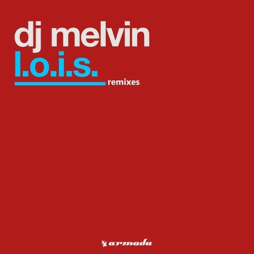 VA - Dj Melvin - L.O.I.S. (Remixes) (2022) (MP3)