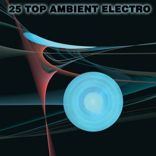 VA - 25 Top Ambient Electro (2022) (MP3)