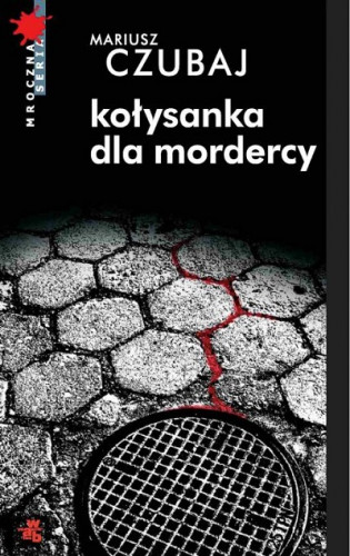 Mariusz Czubaj - Polski psychopata (tom 2) Kołysanka dla mordercy