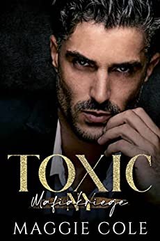 Maggie Cole  -  Toxic: Mafiakriege New York