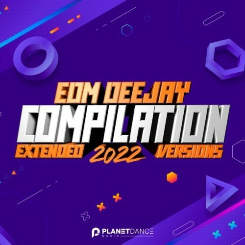 VA - EDM Deejay Compilation 2022: Extended Versions (2022) (MP3)