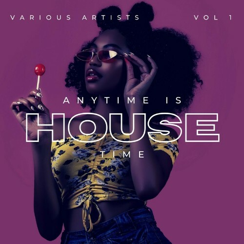 Anytime Is House Time, Vol. 1 (2022)