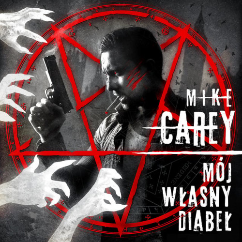 Mike Carey - Felix Castor (tom 1) Mój własny diabeł