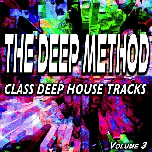 The Deep Method, Vol. 3 (Class Deep House Tracks) (2022)