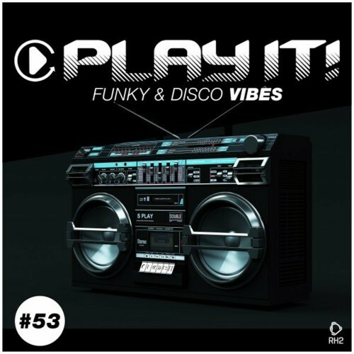 VA - Play It!: Funky & Disco Vibes, Vol. 53 (2022) (MP3)