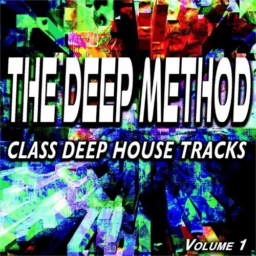 The Deep Method, Vol. 1 (Class Deep House Tracks) (2022)