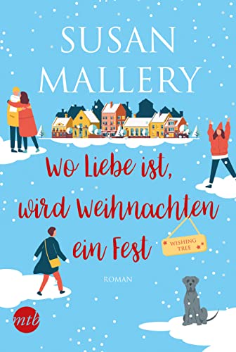 Cover: Mallery, Susan  -  Wishing Tree 1  -  Wo Liebe ist, wird Weihnachten ein Fest