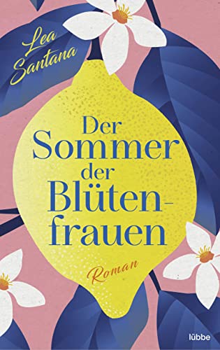 Cover: Lea Santana  -  Der Sommer der Blütenfrauen