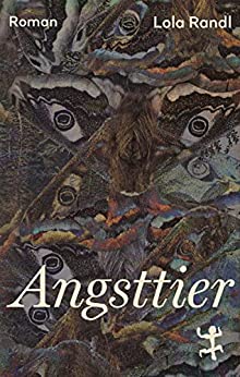 Cover: Lola Randl  -  Angsttier