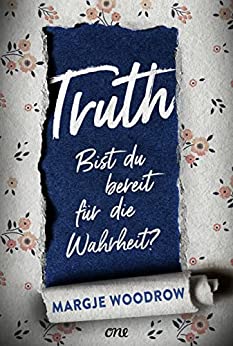 Cover: Margje Woodrow  -  Truth  -  Bist du bereit für die Wahrheit?
