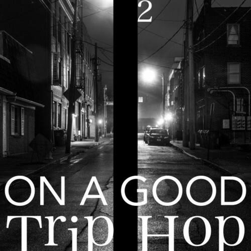 On a Good Trip Hop, Vol. 2 (2022)