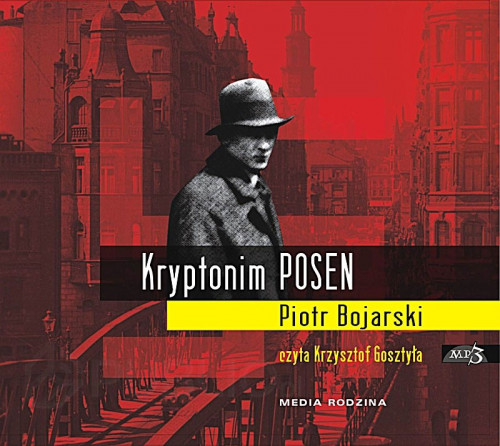 Piotr Bojarski - Kryptonim ''Posen''
