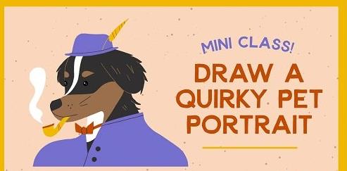 Mini Class Draw a Quirky Pet Portrait