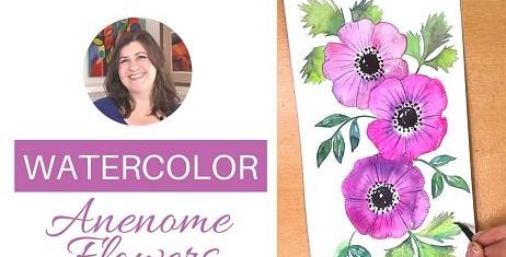 Watercolor Flower Workshop – Paint Easy Anenomes with Me!