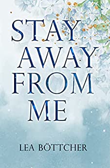 Cover: Lea Böttcher  -  Stay away from me (Come to me 2)