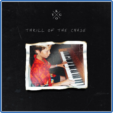 Kygo - Thrill Of The Chase (2022)