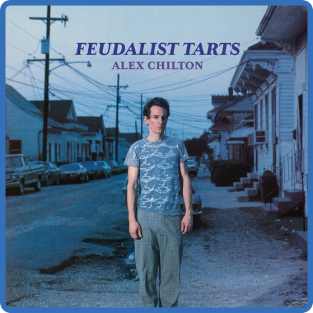 Alex Chilton - Feudalist Tarts (Expanded) (2022)