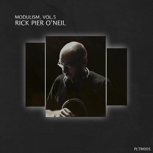 Modulism Vol 5 (Compiled & Mixed by Rick Pier O'Neil) (2022)