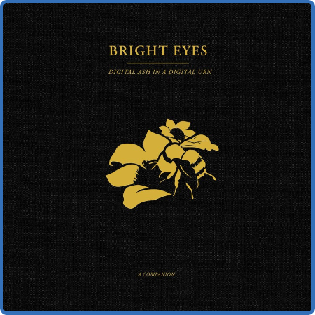 Bright Eyes - Digital Ash in a Digital Urn  A Companion (2022)