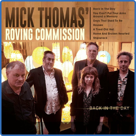 Mick Thomas - Back In The Day (Mick Thomas' Roving Commission) (2022)