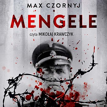 Max Czornyj - Mengele. Anioł śmierci z Auschwitz