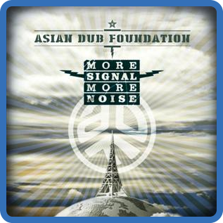 Asian Dub Foundation-More Signal More Noise-(2015)(320)