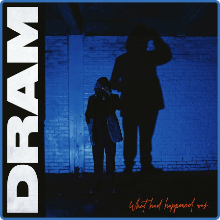 DRAM - What Had Happened Was. (2022)